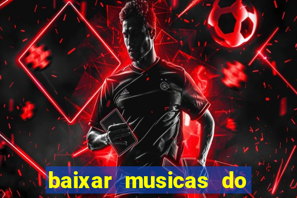 baixar musicas do roberto carlos